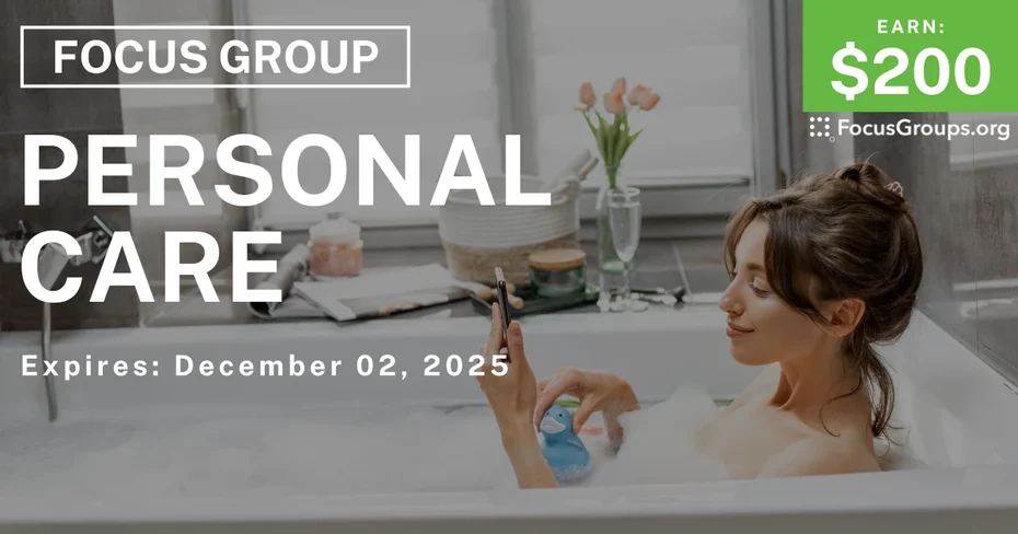 Focus Group for Women on Personal Care - $200 - $200 - 11/12/2025