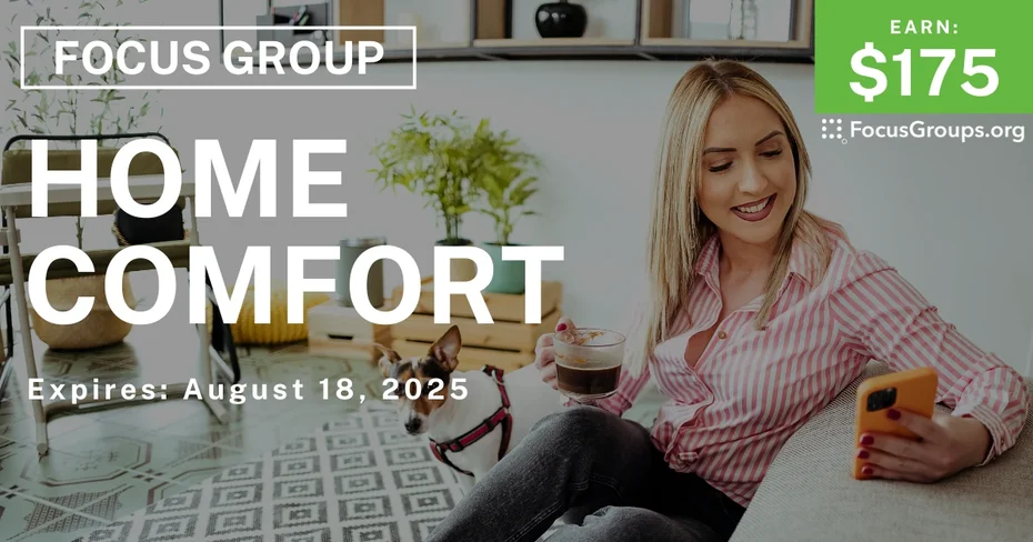 Focus Group on Home Comfort - $175