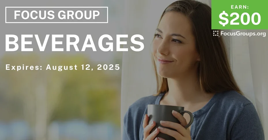 Focus Group in Seattle on Beverages - $200