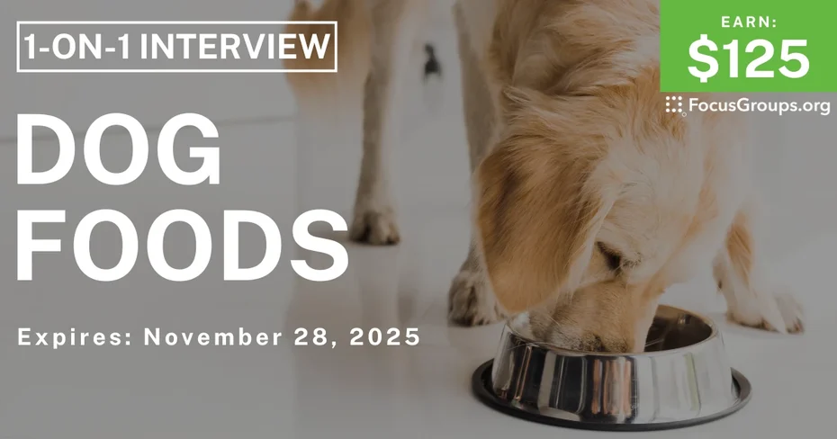 Research Study on Dog Foods - $125 - $125 - 11/17/2025