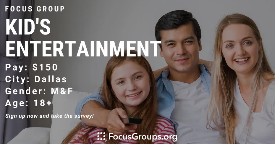 Focus Group for Parents on Kid's Entertainment in Dallas