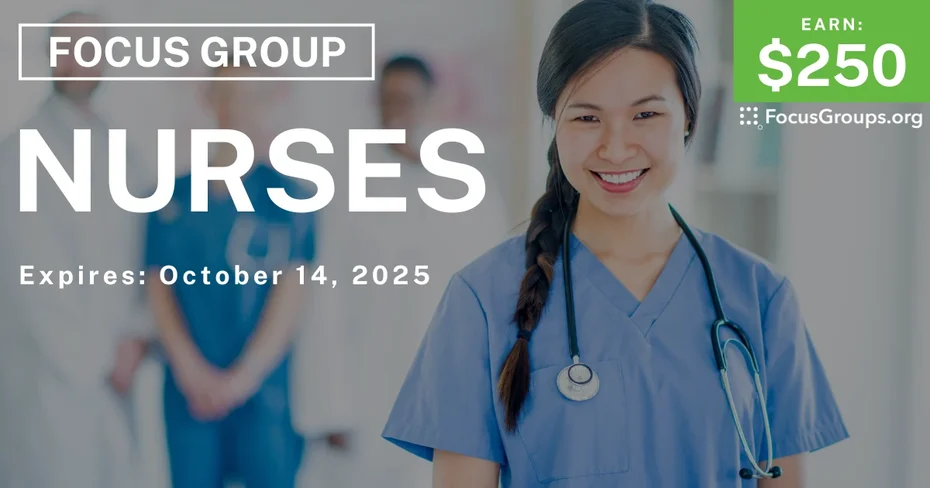 Graphic promoting Focus Group in Chicago for Nurses, $250 payout, happening October 14, 2025