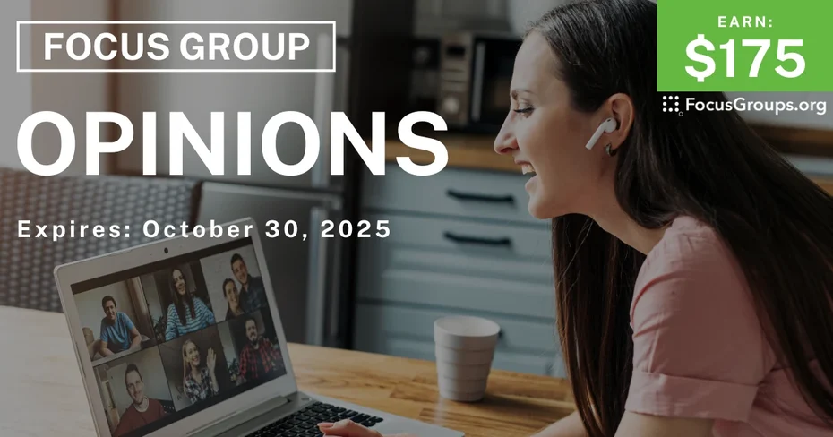 Focus Group for Hispanics & Asians on Opinions - $175