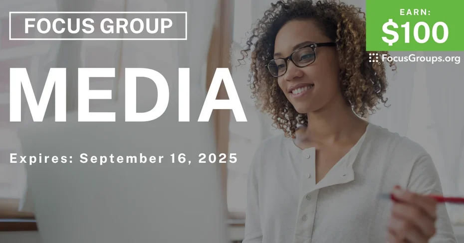 Focus Group in Illinois on Media - $100