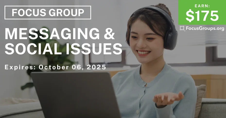 Focus Group on Messaging Platforms & Social Issues - $175