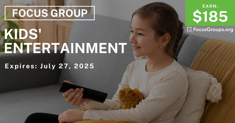 Focus Group for Parents on Kids' Entertainment - $185