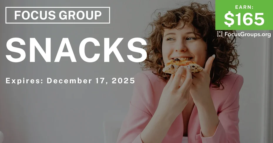 Focus Group in LA on Snacks - $165 - $165 - 12/04/2025