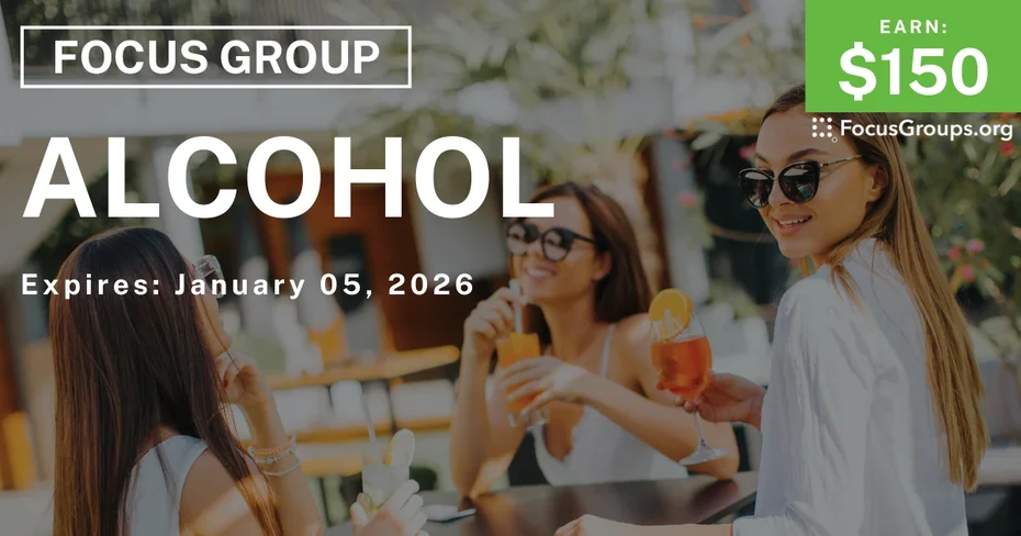 Focus Group on Alcohol - $150 - $150 - 12/08/2025