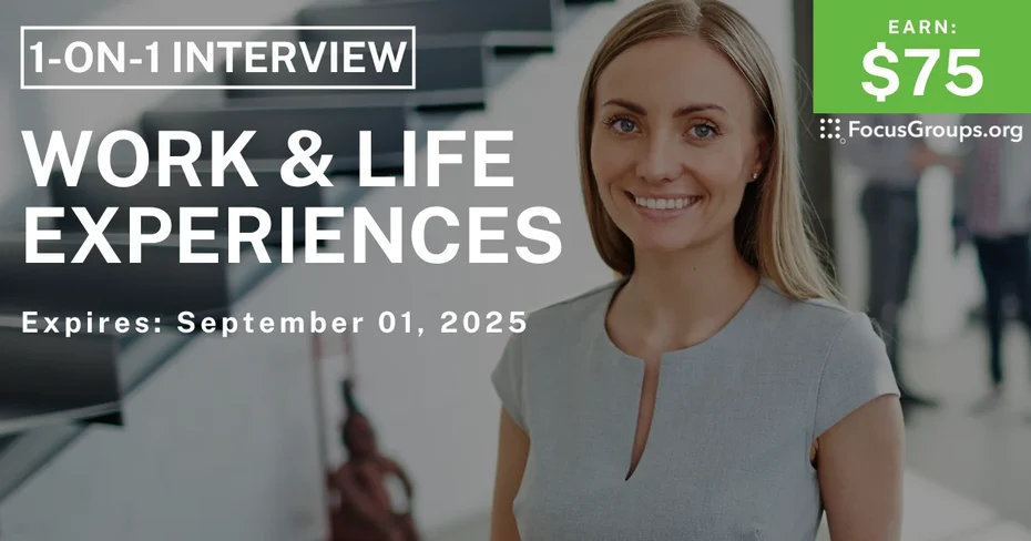 Research Study on Work & Life Experiences - $75