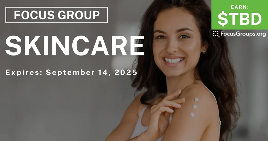 Focus Group in Cincinnati & Tampa on Skincare