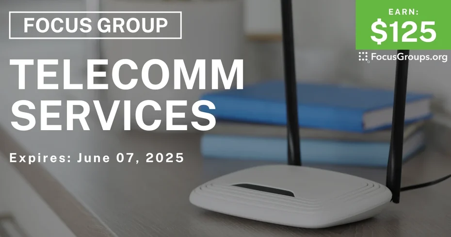 Focus Group on Telecomm Services