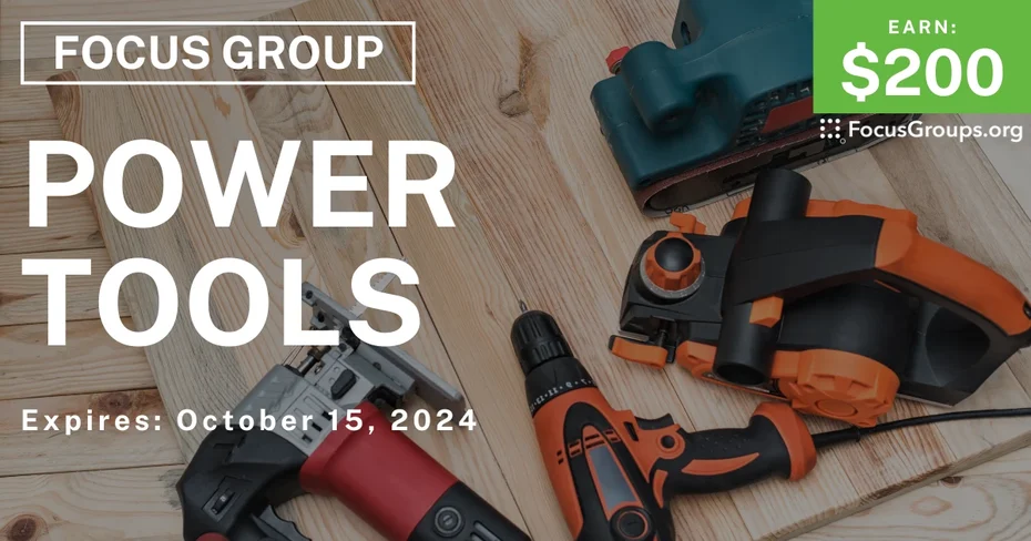 Focus Group  on Power Tools