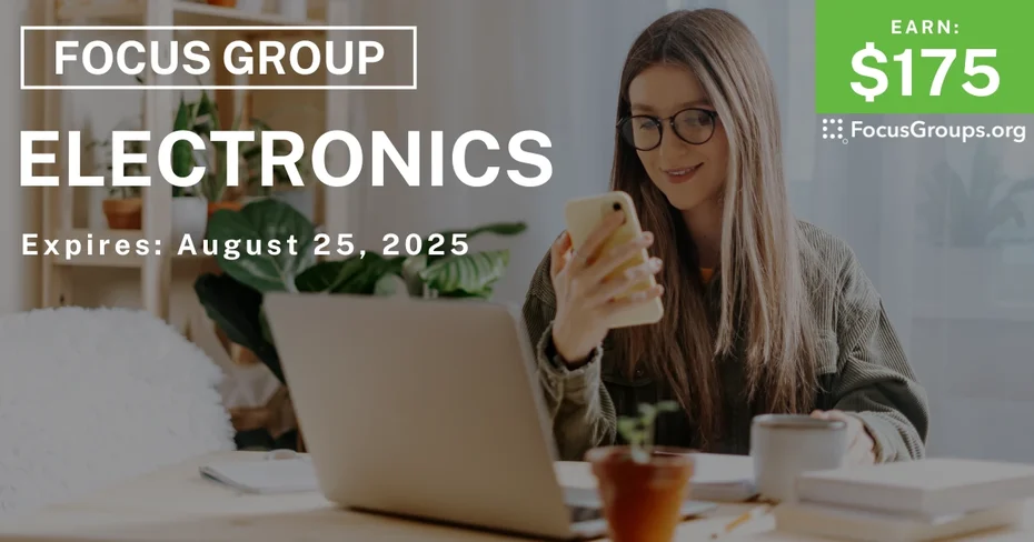 Focus Group in Irvine on Electronics - $175