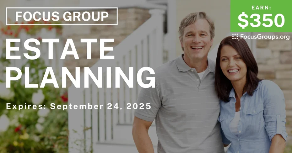 Focus Group in NYC on Estate Planning - $350