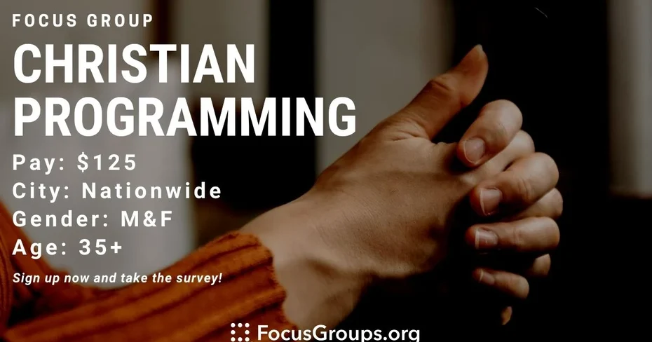 Focus Group on Christian Programming - $125 - 05/08/2023