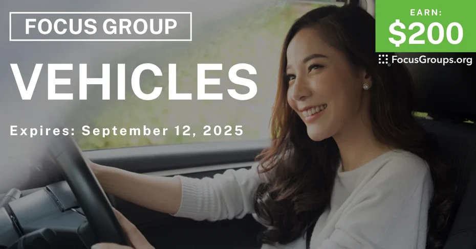 Focus Group in LA on Vehicles - $200