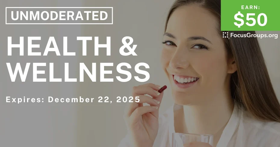 Research Study on Health & Wellness - $50 - $50 - 12/18/2025