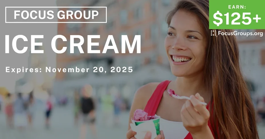 Focus Group in LA on Ice Cream - $125+ - $125-$175 - 11/05/2025