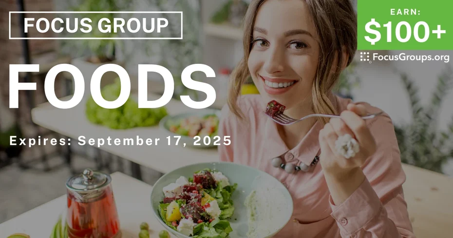 Focus Group on Foods - $100+