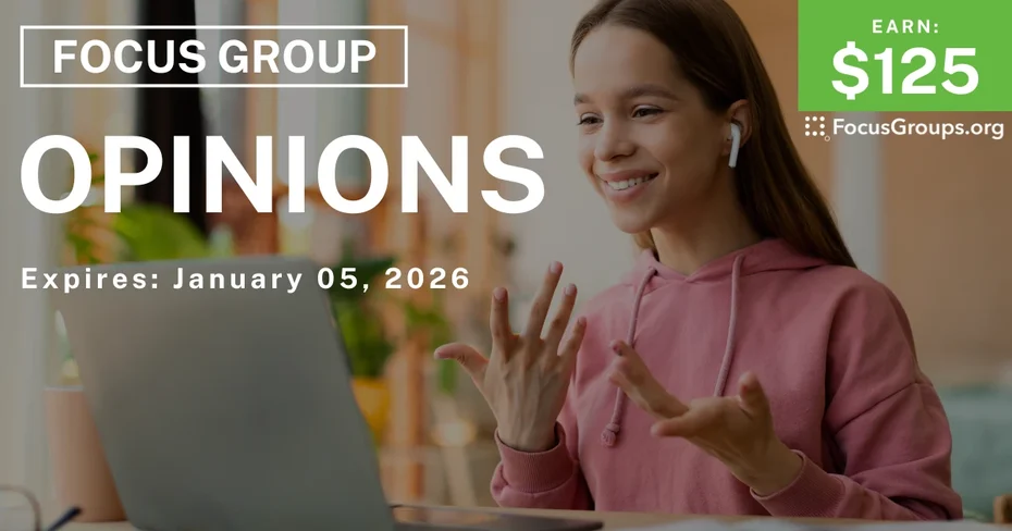 Focus Group on Opinions - $125 - $125 - 12/30/2025