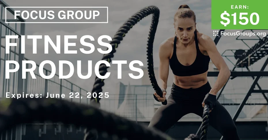 Focus Group in Denver on Fitness Products - $150
