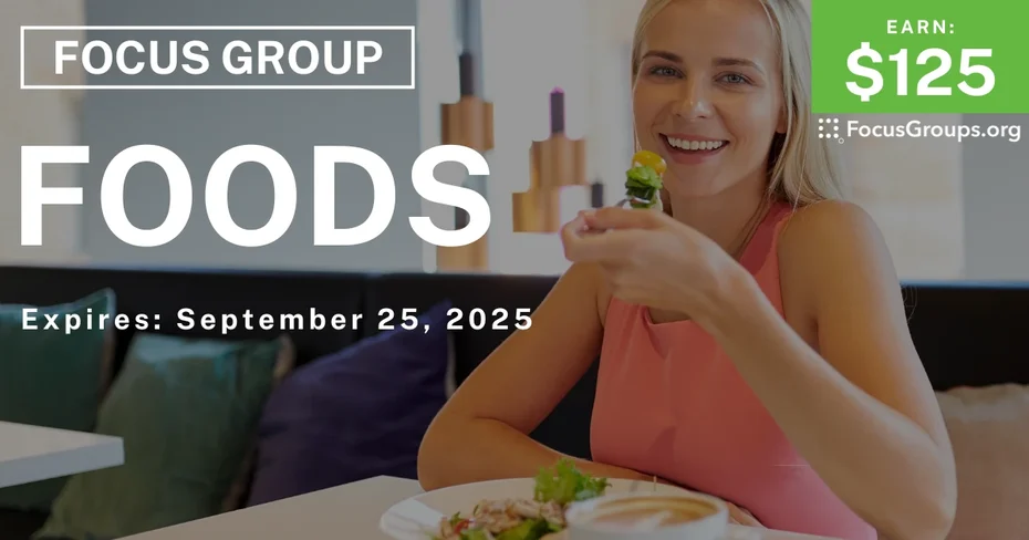 Focus Group on Foods -  $125