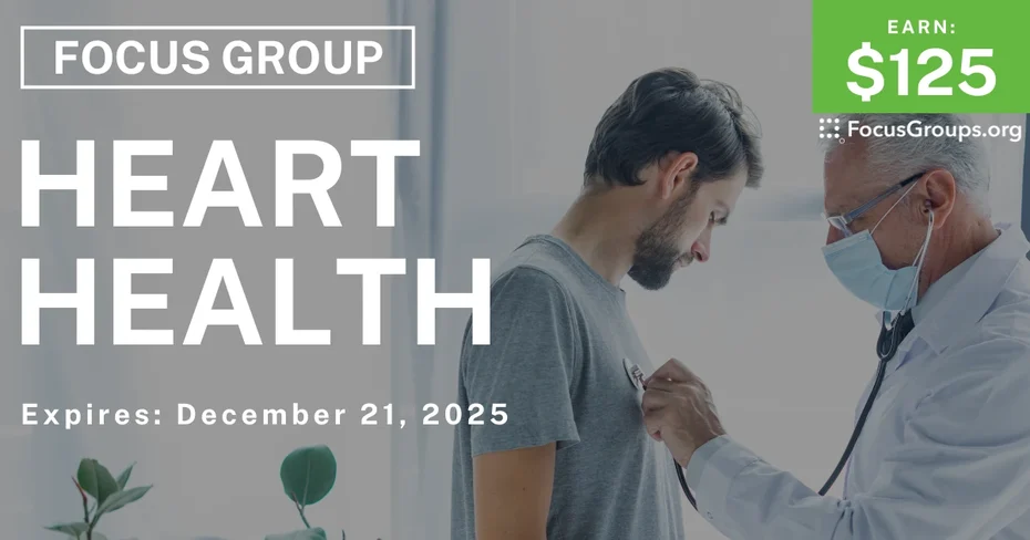 Focus Group on Heart Health - $125 - $125 - 12/08/2025