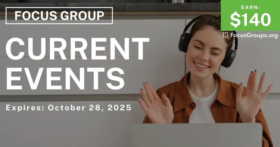 Graphic promoting Focus Group on Current Events, $140 payout, happening October 29, 2025
