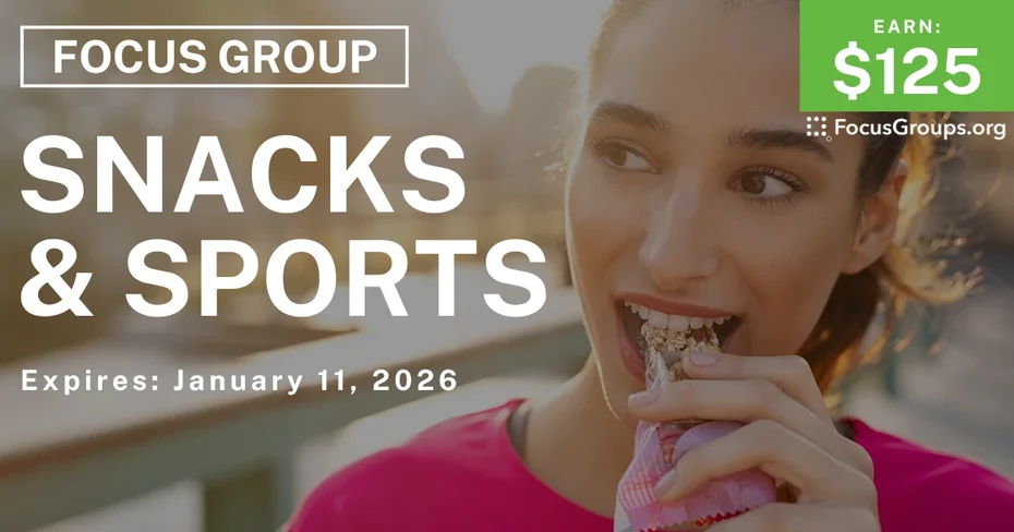 Focus Group on Snacks & Sports - $125 - $125 - 12/29/2025