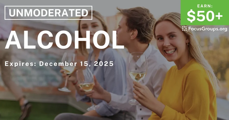 Research Study on Alcohol - $50+ - $50-$200 - 12/11/2025