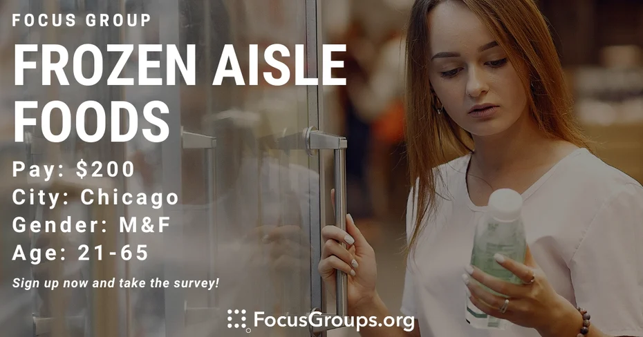 Focus Group on Frozen Aisle Foods in Chicago