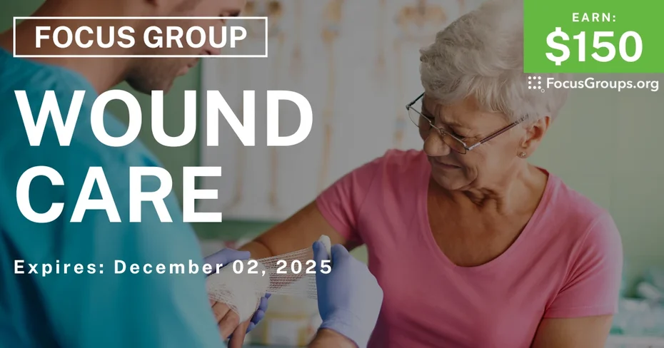 Focus Group in San Antonio on Wound Care - $150 - $150 - 11/25/2025