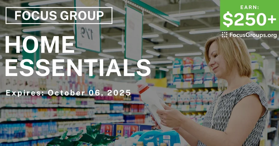 Focus Group in Chicago on Home Essentials - $250+