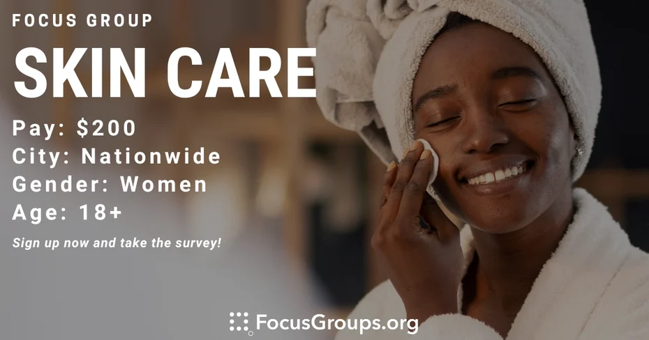 Focus Group for Women on Skin Care - $200 - 12/29/2023