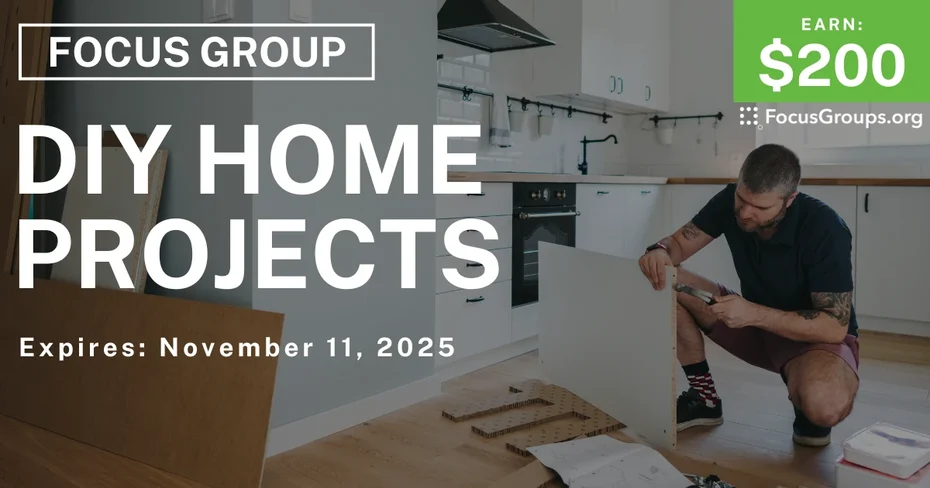 Focus Group in Minneapolis on DIY Home Projects - $200 - $200 - 10/27/2025