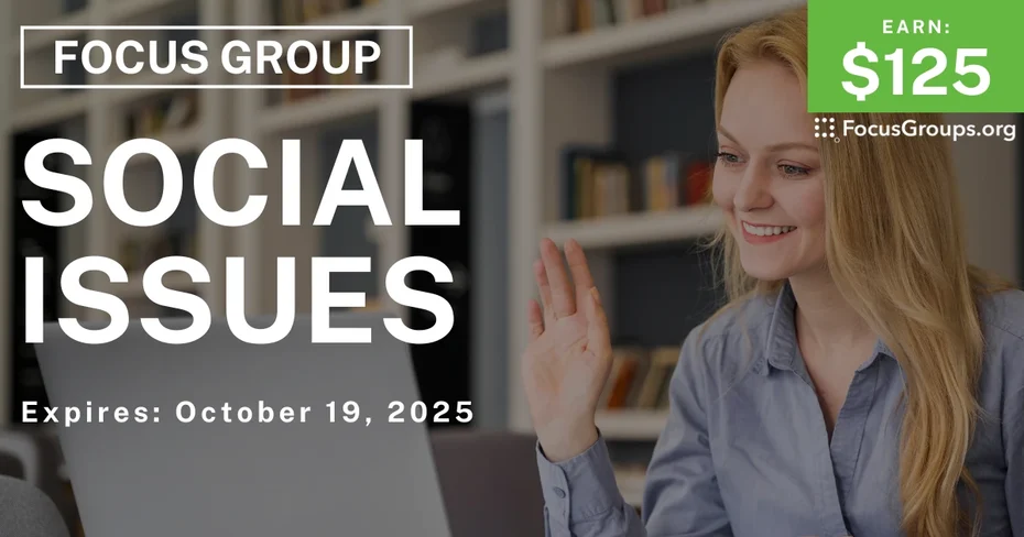 Graphic promoting Focus Group on Social Issues, $125 payout, happening October 19, 2025