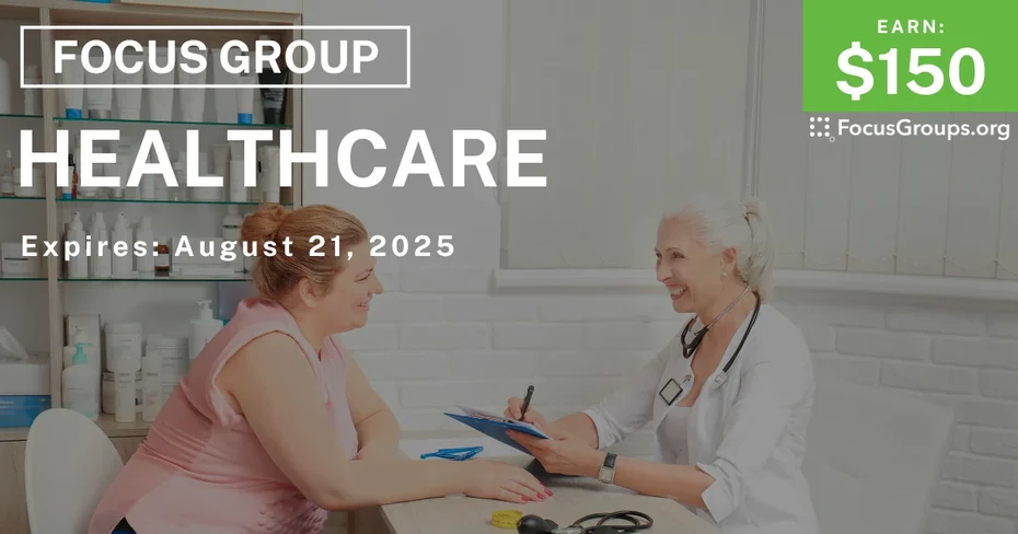 Focus Group on Healthcare - $150