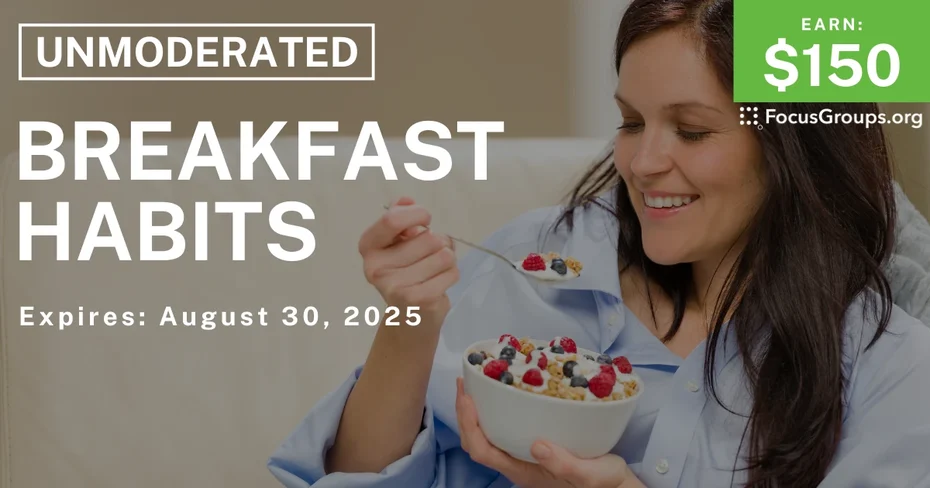 Research Study on Breakfast Habits - $150