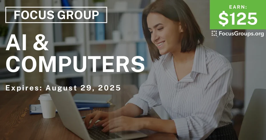 Focus Group on AI & Computers - $125
