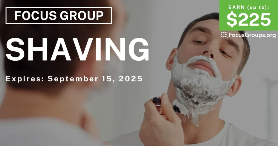 Focus Group for Men in Boston on Shaving - up to $225