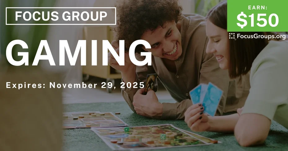 Focus Group on  Gaming - $150 - $150 - 11/05/2025