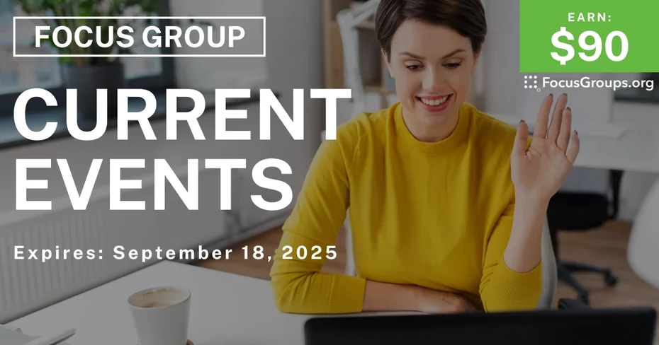 Focus Group on Current Events - $90