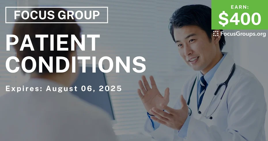 Focus Group for Healthcare Providers on Patient Conditions - $400