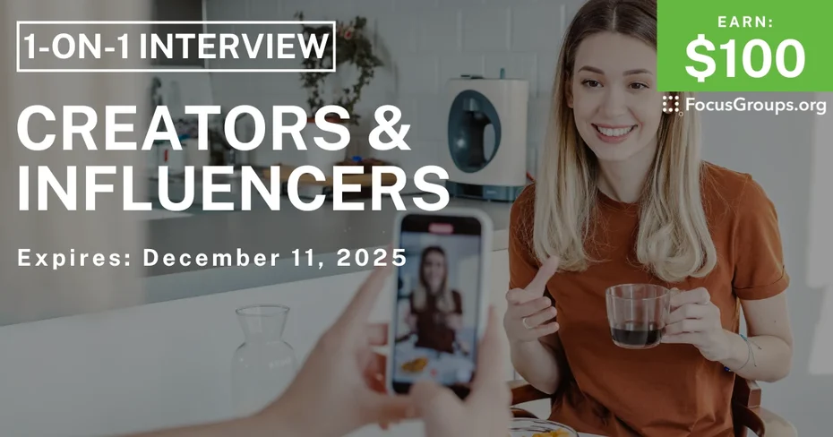 Research Study for Creators & Influencers - $100 - $100 - 12/05/2025