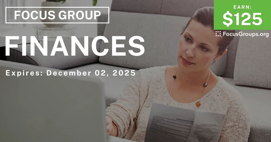 Focus Group in LA on Finances - $125 - $125 - 11/17/2025