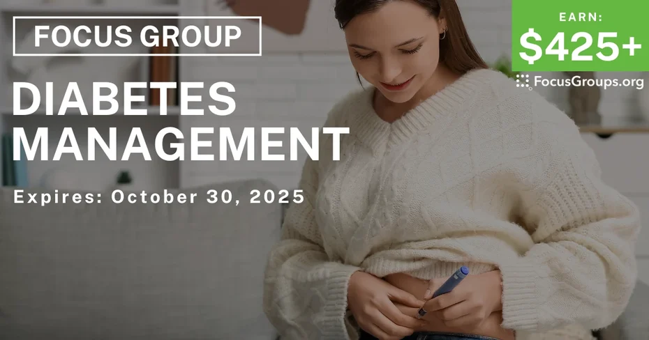 Graphic promoting Focus Group in Irvine on Diabetes Management, $425+ payout, happening October 31, 2025