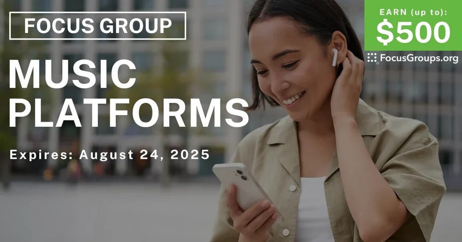 Focus Group on Music Platforms - up to $500