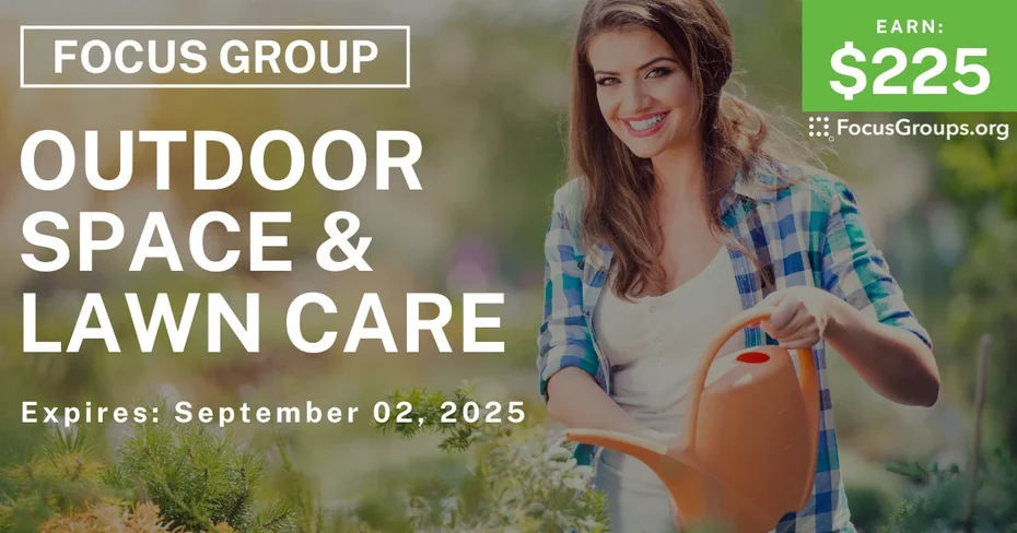 Focus Group in Cincinnati on Outdoor Space & Lawn Care - $225