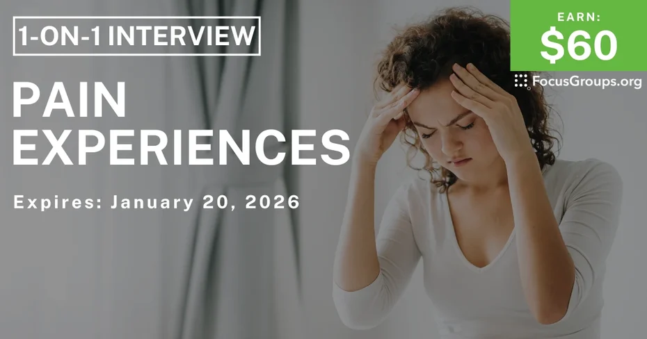 Research Study on Pain Experiences - $60 - $60 - 01/09/2026