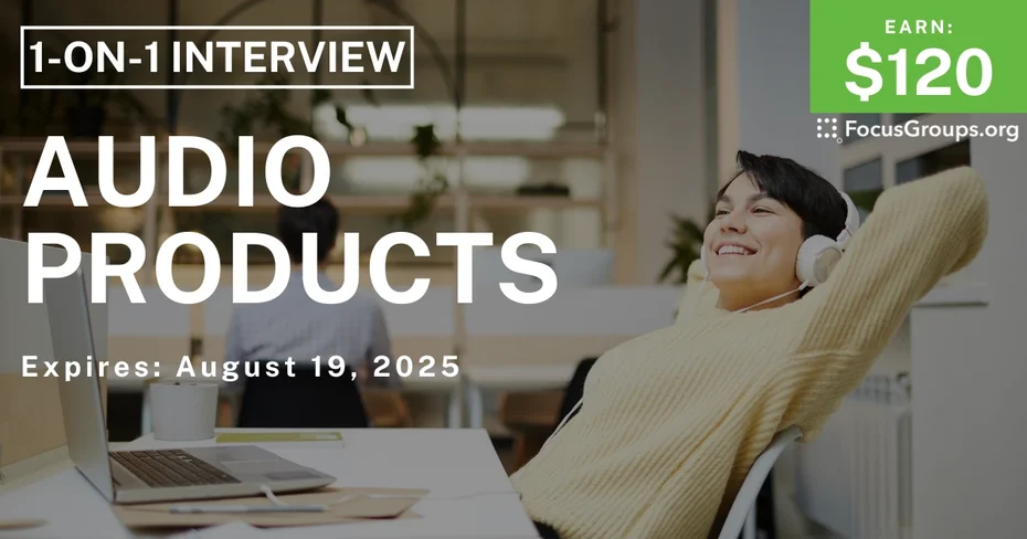 Research Study in Boston on Audio Products - $120